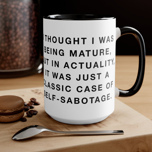 Self-Sabotage Quote Mug