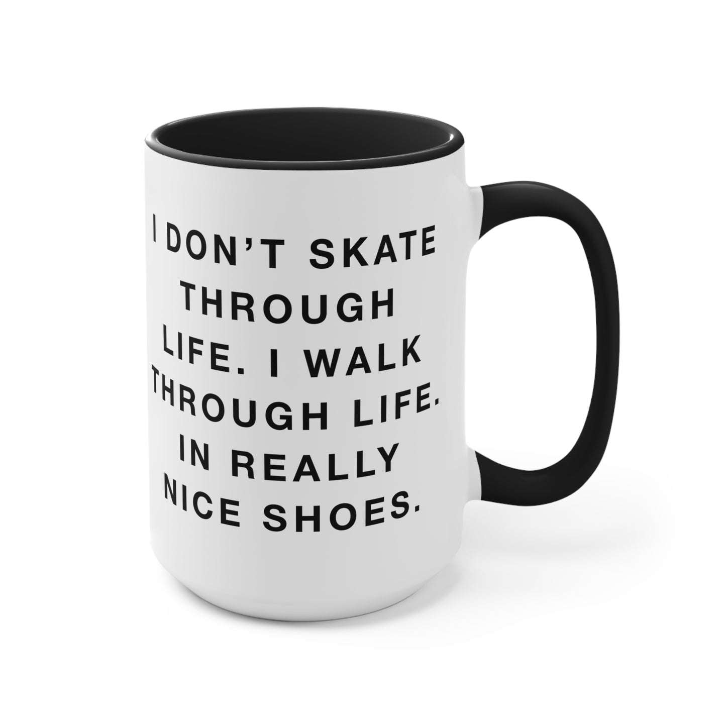 Walk Through Life Quote Mugs