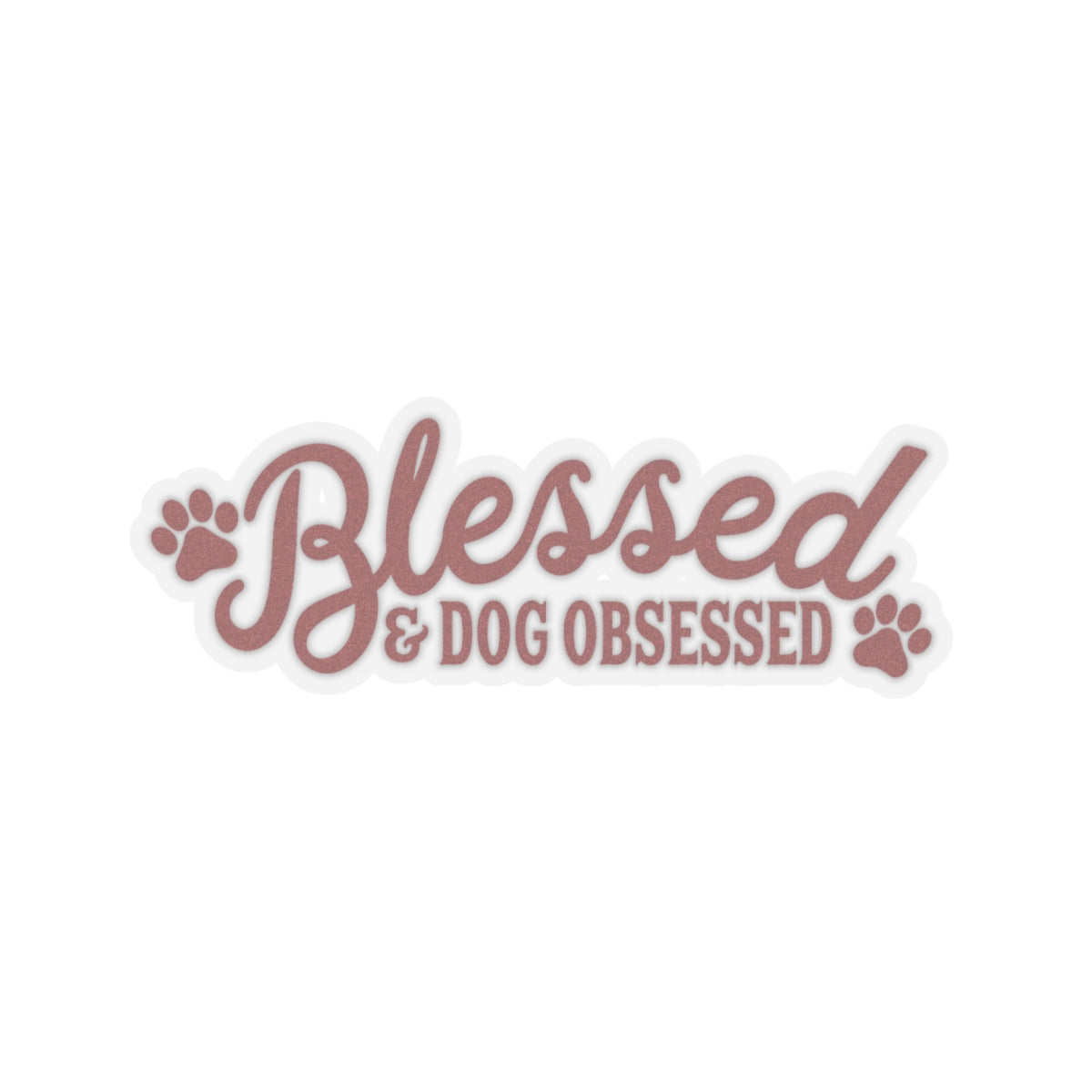 Blessed and Dog Obsessed Sticker