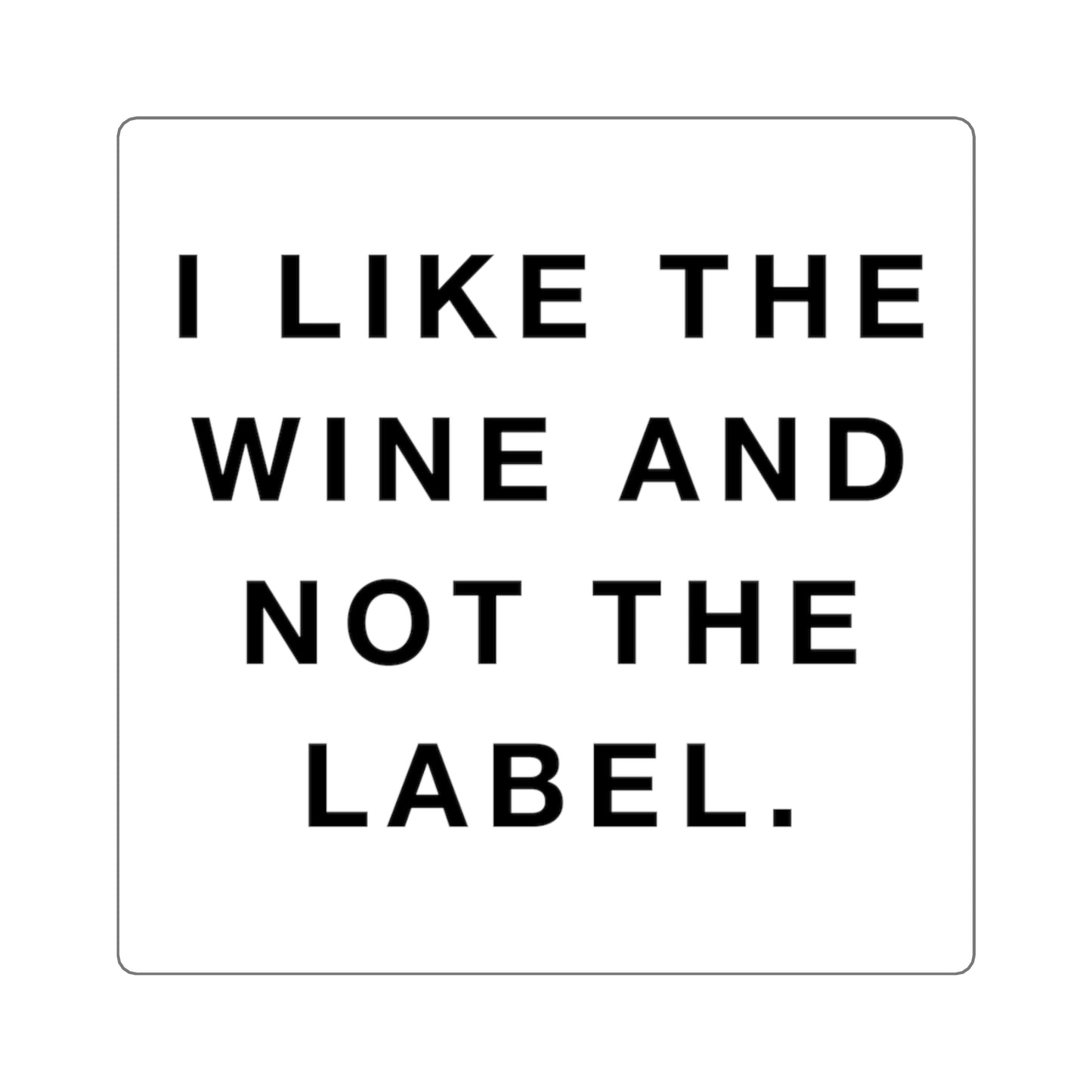 I Like the Wine Square Sticker