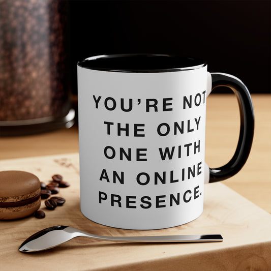 Online Presence Quote Mug