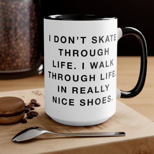 Walk Through Life Quote Mugs