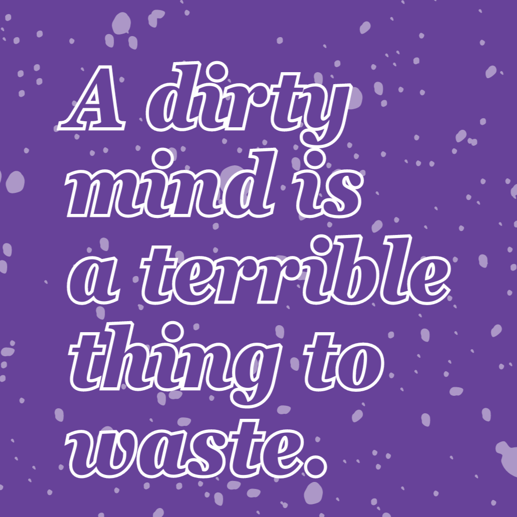 A Dirty Mind Wallpaper