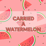 I Carried a Watermelon Wallpaper