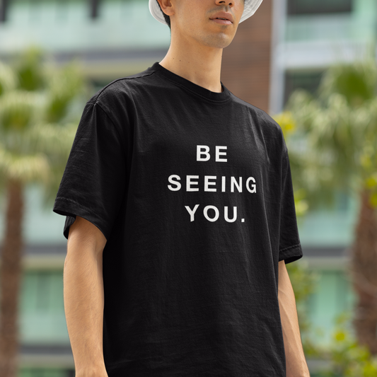 Be Seeing You