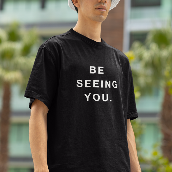 Be Seeing You